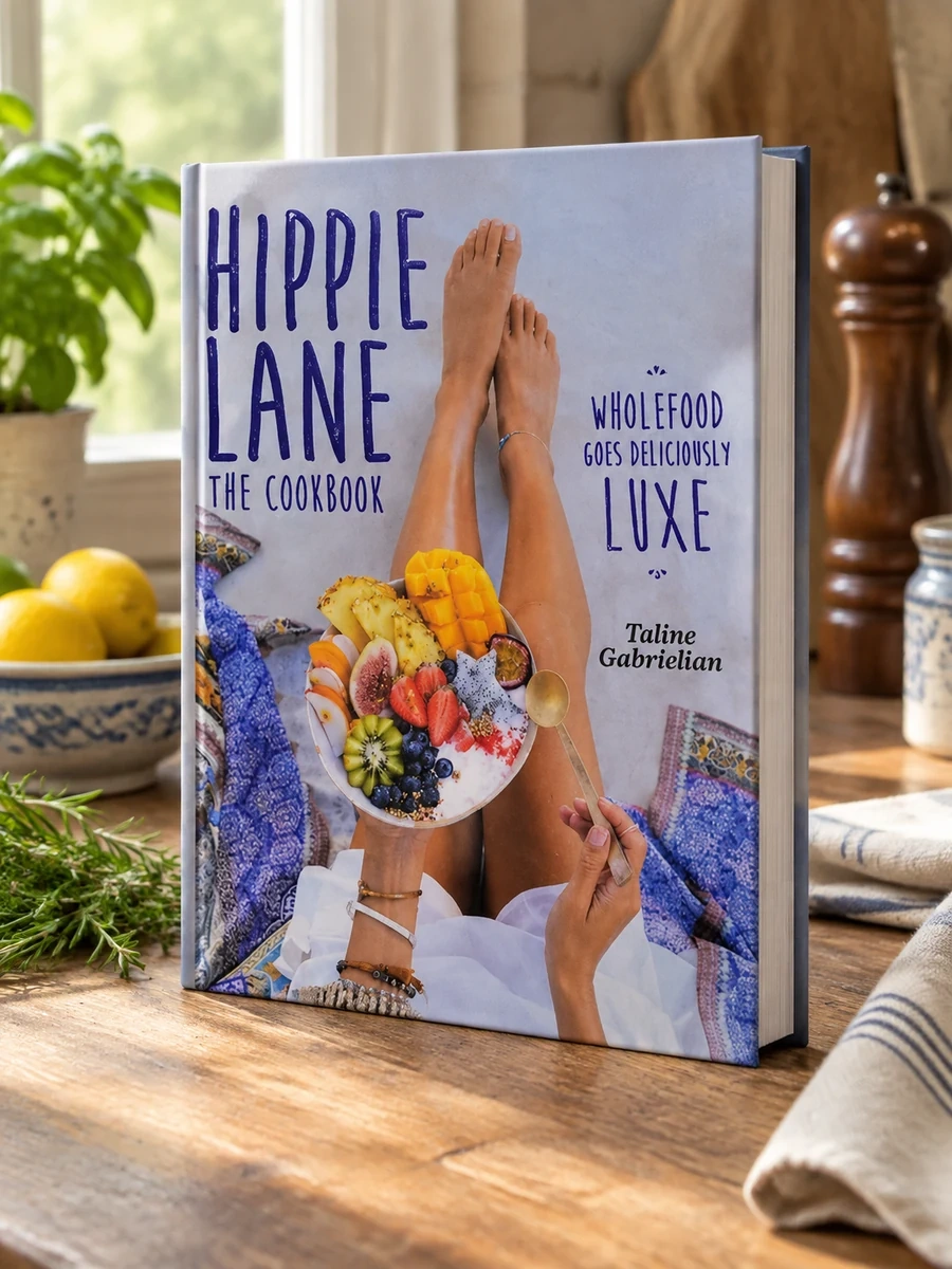 Hippie Lane: The Cookbook: Wholefood Goes Deliciously Luxe