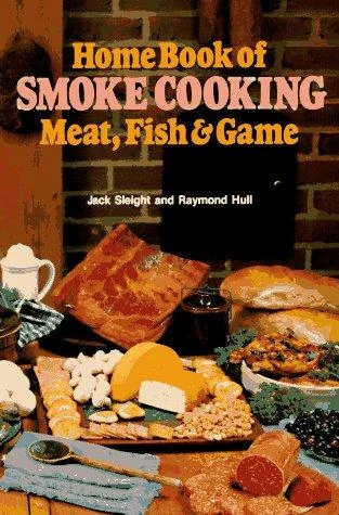 Home Book of Smoke-Cooking Meat, Fish & Game