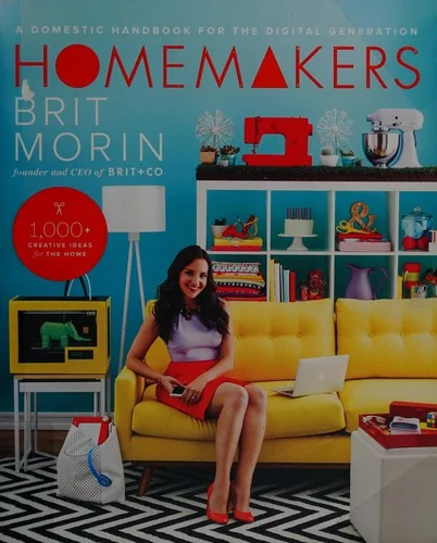 Homemakers: A Domestic Handbook for the Digital Generation