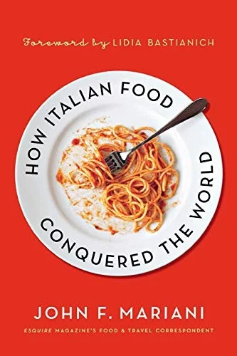 How Italian Food Conquered the Worl