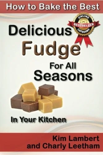 How to Bake the Best Delicious Fudge For All Seasons - In Your Kitchen