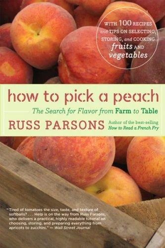 How to Pick a Peach: The Search for Flavor from Farm to Table by Parsons, Russ