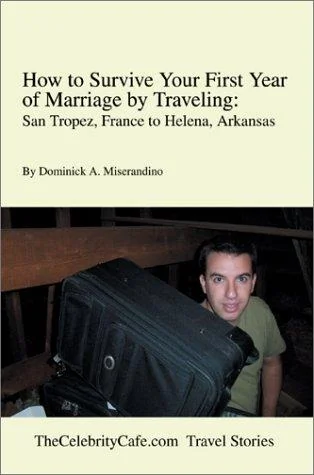 How to Survive Your First Year of Marriage by Traveling: San Tropez, France to Helena, Arkansas