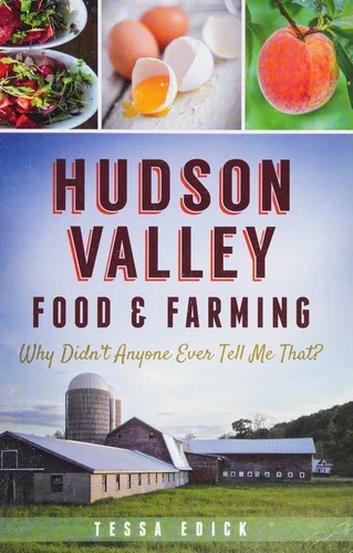 Hudson Valley Food & Farming: Why Didn't Anyone Ever Tell Me That?