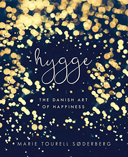 Hygge: The Danish Art of Happiness (UK)