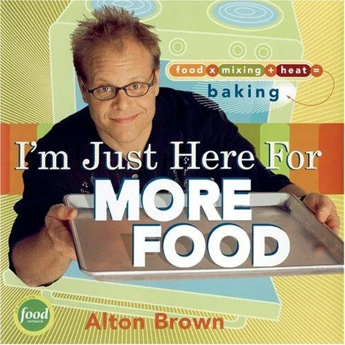 I'm Just Here for More Food: Food X Mixing + Heat = Baking