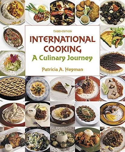 International Cooking: A Culinary Journey (Revised) by Heyman, Patricia