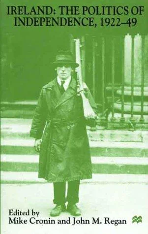 Ireland: The Politics of Independence, 1922-49 (2000)