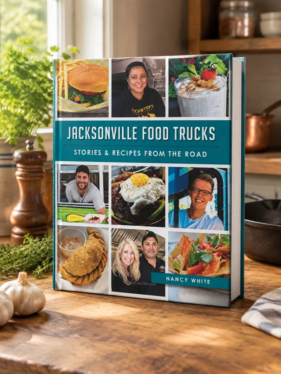Jacksonville Food Trucks: Stories & Recipes from the Road