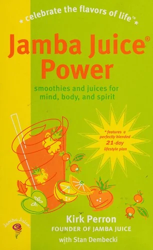 Jamba Juice Power: Smoothies and Juices for Mind, Body, and Spirit
