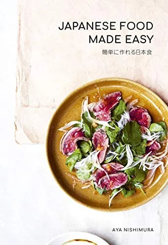 Japanese Food Made Easy by Nishimura, Aya