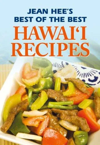 Jean Hee's Best of the Best Hawaii Recipes