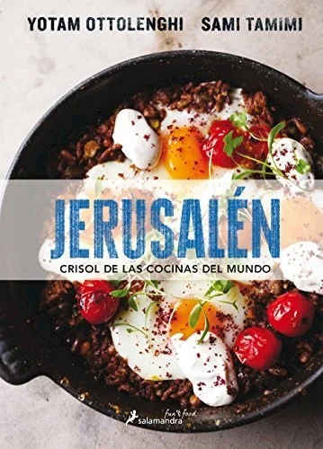 Jerusalen Crisol de Las Cocinas del Mundo/ Jerusalem