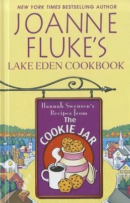 Joanne Flukes Lake Eden Cookbook by Fluke, Joanne