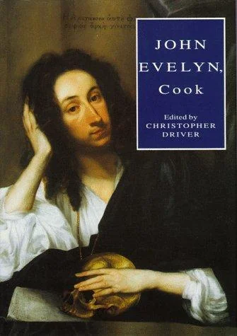 John Evelyn, Cook: The Rusticall and Oeconomical Works of John Evelyn