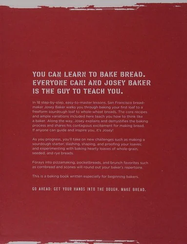 Josey Baker Bread: Get Baking - Make Great Bread - Be Happy! by Baker, Josey