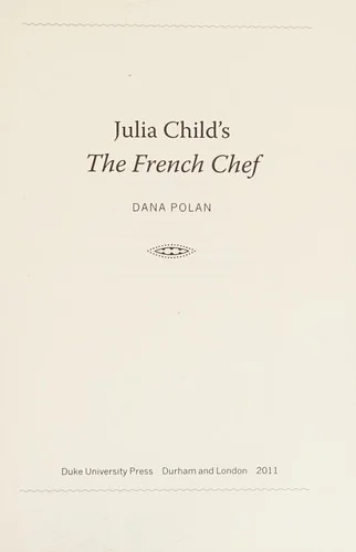 Julia Child's The French Chef by Polan, Dana