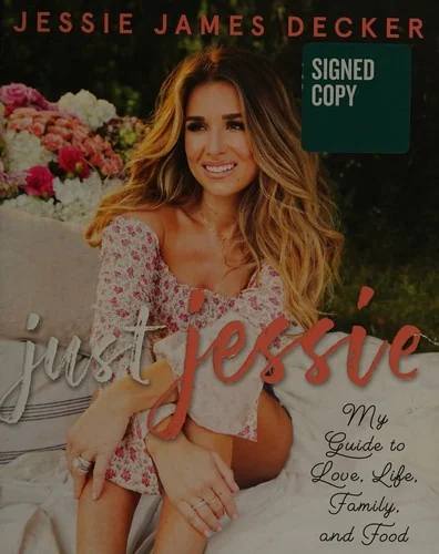 Just Jessie: My Guide to Love, Life, Family, and Food