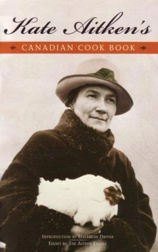 Kate Aitken's Canadian Cook Book: Volume 7 by Aitken, Kate