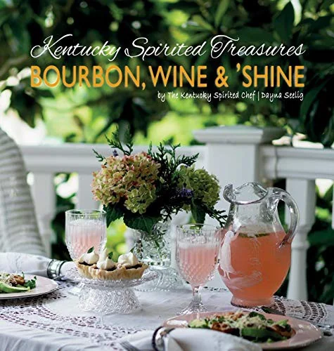 Kentucky Spirited Treasures: Bourbon, Wine and 'Shine