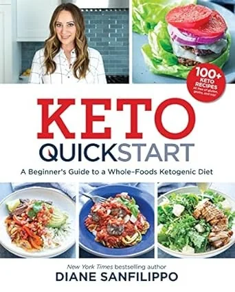 Keto Quick Start: A Beginner's Guide to a Whole-Foods Ketogenic Diet