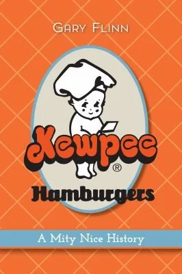 Kewpee Hamburgers: A Mity Nice History