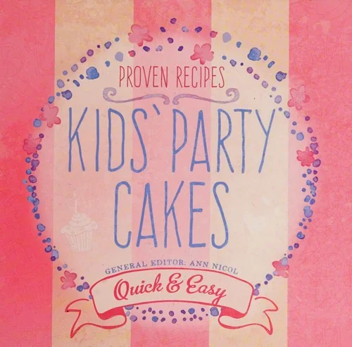 Kids' Party Cakes: Quick & Easy Recipes