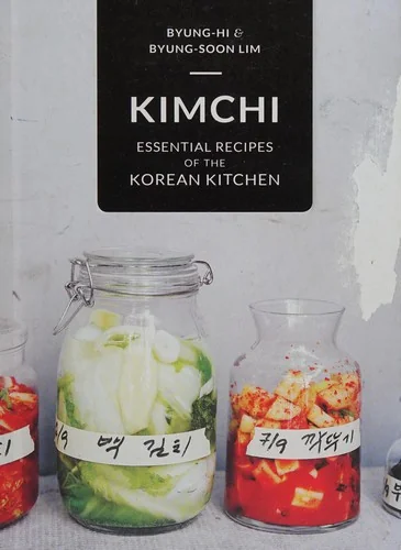 Kimchi: Essential Recipes of the Korean Kitchen