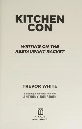 Kitchen Con: Writing on the Restaurant Racket