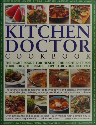 Kitchen Doctor Cookbook: The Right Foods for Health, the Right Diet for Your Body, the Right Recipes for Your Lifestyle: The Ultimate Guide to Healing