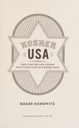 Kosher USA: How Coke Became Kosher and Other Tales of Modern Food