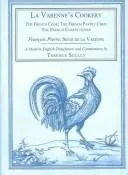 La Varenne's Cookery: The French Cook, the French Pastry Chef, the French Confectioner