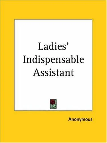 Ladies' Indispensable Assistant