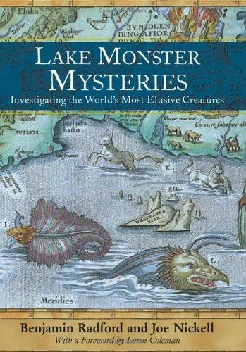 Lake Monster Mysteries: Investigating the World's Most Elusive Creatures by Radford, Benjamin