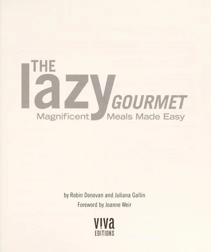 Lazy Gourmet: Magnificent Meals Made Easy