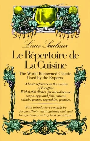 Le Repertoire de la Cuisine: The World Renowned Classic Used by the Experts