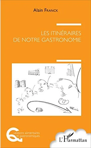 Les itineraires de notre gastronomie