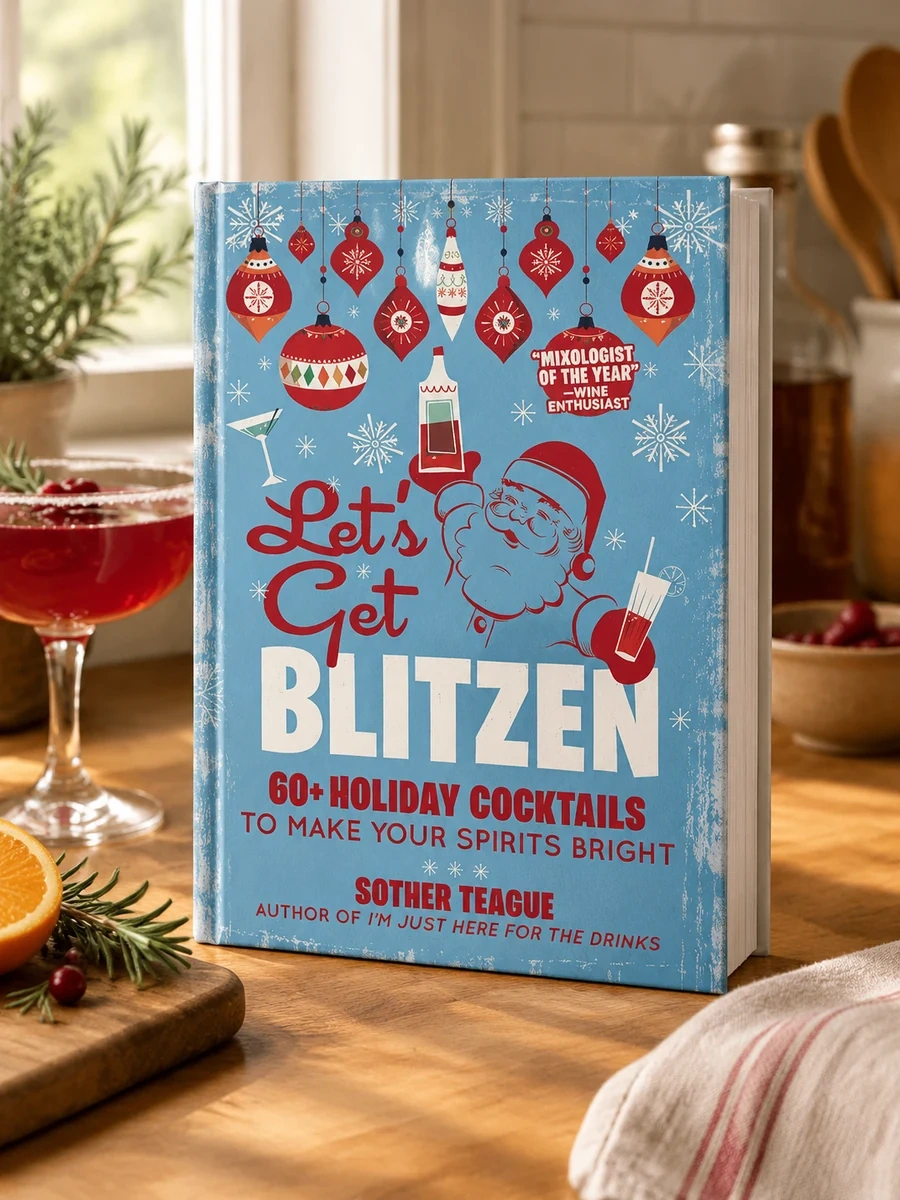 Let's Get Blitzen: 60+ Holiday Cocktails to Make Your Spirits Bright