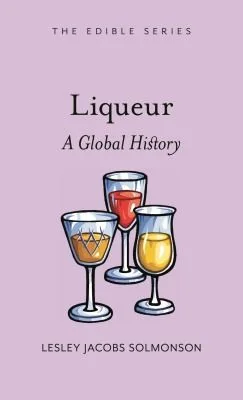 Liqueur: A Global History