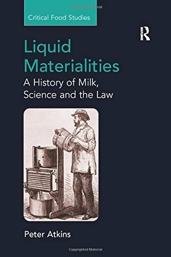 Liquid Materialities: A History of Milk, Science and the Law