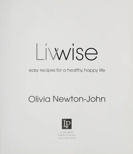 Livwise: Easy Recipes for a Healthy, Happy Life