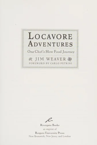Locavore Adventures: One Chef's Slow Food Journey by Weaver, Jim
