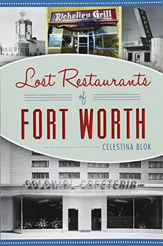 Lost Restaurants of Fort Worth