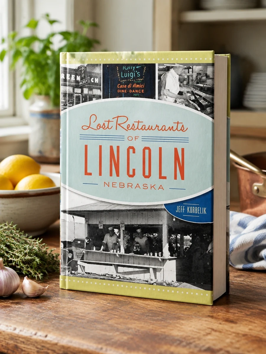 Lost Restaurants of Lincoln, Nebraska