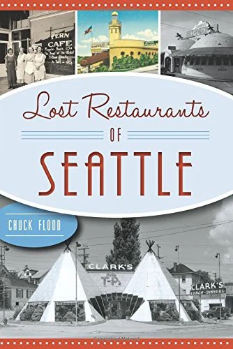 Lost Restaurants of Seattle