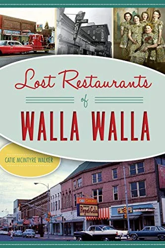 Lost Restaurants of Walla Walla