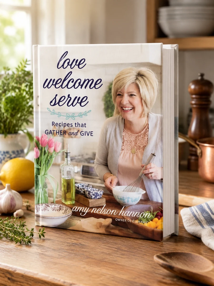 Love Welcome Serve: Recipes That Gather and Give