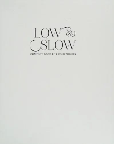 Low & Slow: Comfort Food for Cold Nights