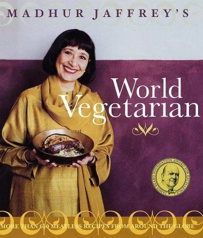 Madhur Jaffrey's World Vegetarian: More Than 650 Meatless Recipes from Around the World: A Cookbook