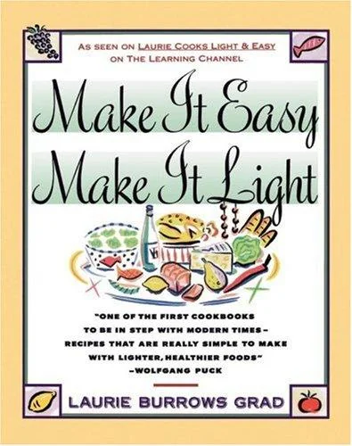 Make It Easy, Make It Light by Grad, Laurie